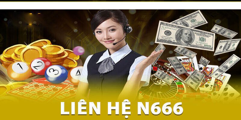 Liên Hệ N666 theo các phương thức an toàn và hiệu quả nhất