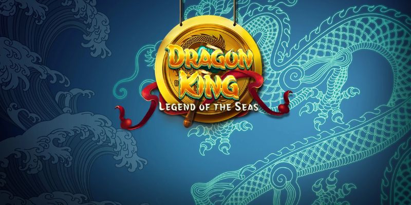 Siêu phẩm Dragon King: Legend of the Seas thú vị